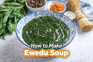 How To Make Ewedu Soup: The Ultimate Power-Packed & Comforting Nigerian Classic You’ll Love 🌿
