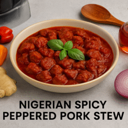 Nigerian Spicy Peppered Pork Stew