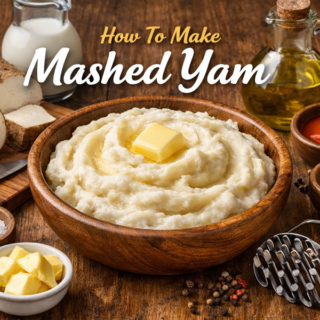 How To Make Mashed Yam – A Comforting, Creamy, Perfect Nigerian Classic 12 Mashed Yam