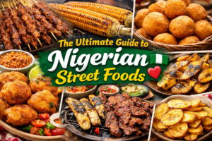 The Ultimate Guide to Nigerian Street Foods: A Celebration of Culture and Flavor🌟