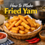 Fried yam