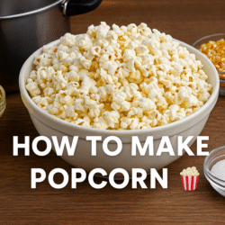 how to make popcorn