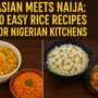 Asian Meets Naija rice recipes