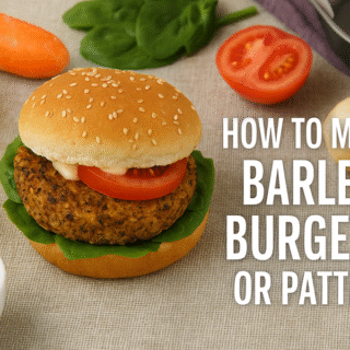 🌾 How to Make Barley Burgers or Patties: A Delicious, Healthy & Power-Packed Recipe! 🍔✨ 12 How to make Barley Burgers or Patties