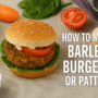πΎ How to Make Barley Burgers or Patties: A Delicious, Healthy & Power-Packed Recipe! πβ¨ 5 How to make Barley Burgers or Patties