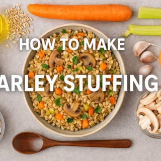 π₯° How to Make Barley Stuffing: A Delicious & Heartwarming Power-Packed Side Dish 13 How to make Barley Stuffing