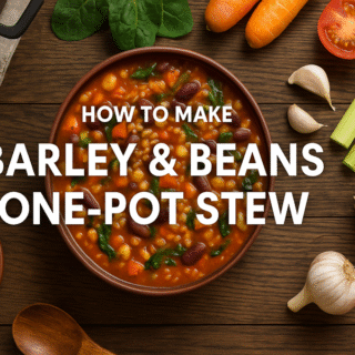 ๐พ How to Make Barley and Beans One-Pot Stew โ A Delicious Power-Packed Meal for Every Season ๐ช 15 How to make Barley and Beans One-Pot Stew