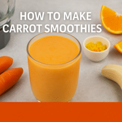 How to make carrot smoothies