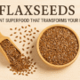 flaxseeds