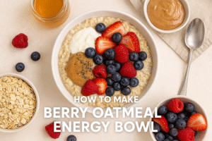 🫐 How to Make Berry Oatmeal Energy Bowl: A Delicious & Power-Packed Breakfast for Busy Mornings 💪