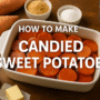 Candied Sweet Potatoes