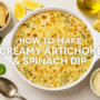 🥣How to Make Irresistibly Creamy Artichoke And Spinach Dip — A Delicious Flavor-Packed Delight🌿✨ 4 Creamy Artichoke and Spinach Dip