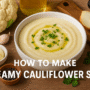 ⭐How to Make Creamy Cauliflower Soup: A Comforting & Irresistible Power-Packed Recipe 8 Creamy Cauliflower Soup
