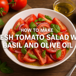 Fresh Tomato Salad with Basil and Olive Oil
