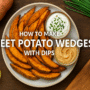 Sweet Potato Wedges