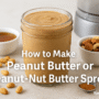 🥜 How to Make Peanut Butter — Delicious, Healthy & Power-Packed Recipe 💪✨ 4 How to Make Peanut Butter