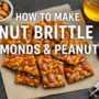 π― How to Make a Delicious & Powerful Nut Brittle (Almonds & Peanuts) π¬ 5 Nut Brittle