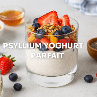 Psyllium Yoghurt Parfait