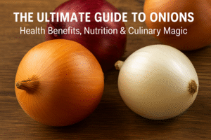 🧅The Ultimate Guide to Onions: Health Benefits, Nutrition & Culinary Magic