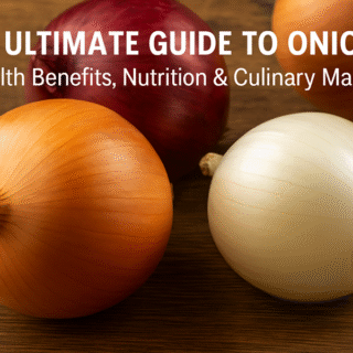 🧅The Ultimate Guide to Onions: Health Benefits, Nutrition & Culinary Magic 19 Onions