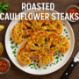 How to Make Roasted Cauliflower Steaks: A Powerful & Delicious Recipe Everyone Will Love🍲🥄 5 Roasted Cauliflower Steaks