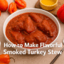 Smoked Turkey Stew