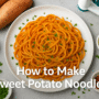 🥢How to Make Sweet Potato Noodles – A Delicious, Healthy & Powerful Low-Carb Twist! 6 Sweet Potato Noodles