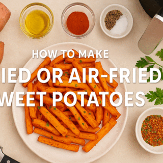 fried or air-fried sweet potatoes