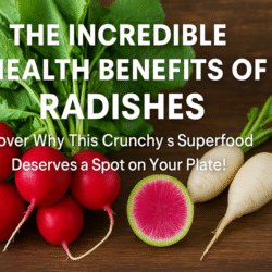 health benefits of radishes