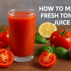how to make fresh tomato juice