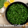 How to make Garlic Sautéed Collard Greens: A Delicious & Powerful Healthy Side🌿✨ 9 how to make garlic sautéed collard greens