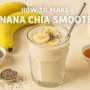 banana chia smoothie