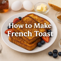 How to make French toast