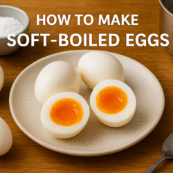 How to make Soft-Boiled Eggs
