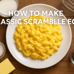 How to Make Classic Scrambled eggs