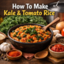 How To Make Kale And Tomato Rice – A Delicious Power-Packed Comfort Meal🍚🥬 6 How to make kale and tomato rice