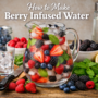how to make berry infused water