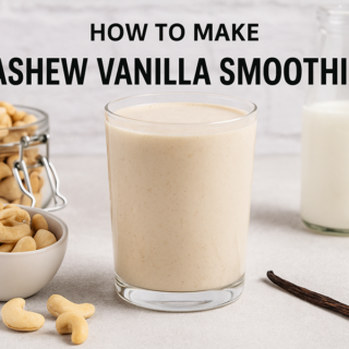 How To Make 🌰Cashew Vanilla Smoothie For A Truly Delightful And Powerful Boost 15 cashew vanilla smoothie