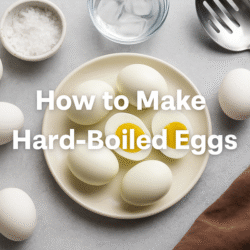 How to make hard-boiled eggs