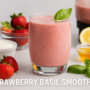 strawberry basil smoothie