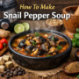 Snail pepper soup