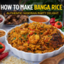 How To Make Banga Rice