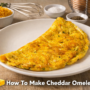 🧀 How To Make Cheddar Omelette – Irresistible Breakfast Power Recipe 7 Cheddar Omelette