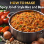 How To Make Delicious Spicy Jollof-Style Rice And Beans🍛 7 Spicy Jollof-Style Rice And Beans