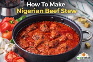 How To Make Nigerian Beef Stew: Delicious Party Recipe🍲