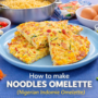 Noodles Omelette