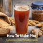 How To Make Pito