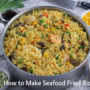 How To Make Seafood Fried Rice – Irresistible Homemade Delight 🦐🍚 7 Seafood Fried Rice