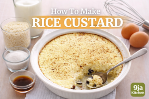 How To Make Rice Custard – Delicious Homemade Recipe 🥣🎉