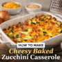 How To Make Cheesy Baked Zucchini Casserole: Irresistible Comfort Recipe🧀🥒🔥 7 Cheesy Baked Zucchini Casserole
